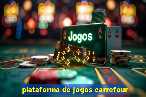 plataforma de jogos carrefour